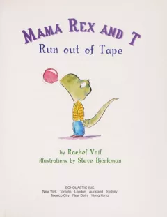 Mama Rex and T run out of tape