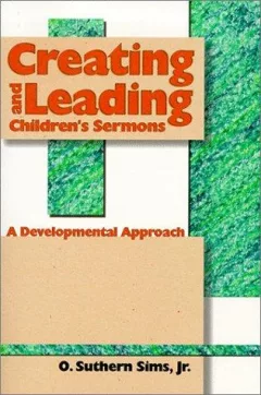 Creating and leading children's sermons