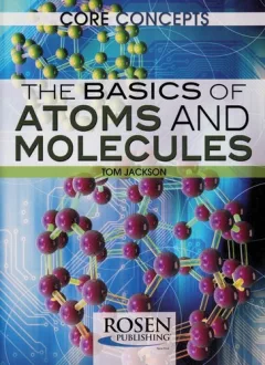 The basics of atoms and molecules