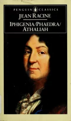 Iphigenia; Phaedra; Athaliah