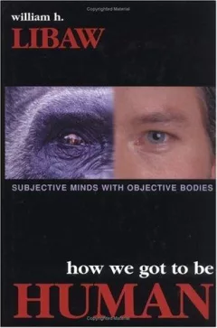 How we got to be human
