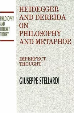 Heidegger and Derrida on Philosophy and Metaphor