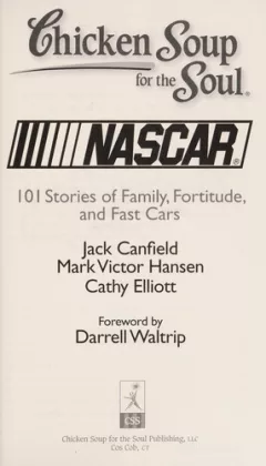 Chicken Soup for the Soul: Nascar: 101 Stories of Family, Fortitude, and Fast Cars