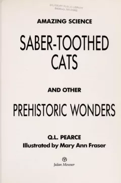 Saber-toothed cats and other prehistoric wonders
