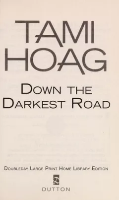 Down the darkest road