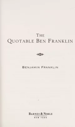 The quotable Ben Franklin