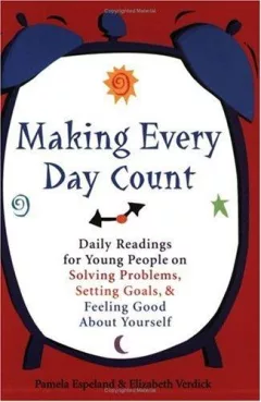 Making every day count