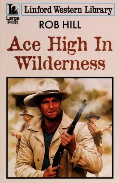 Ace high in wilderness