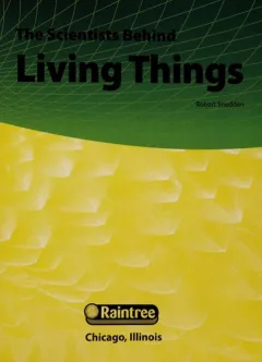 The scientists behind living things