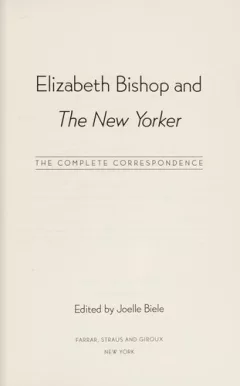 Elizabeth Bishop and The New Yorker