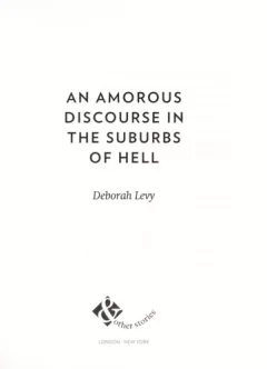 An amorous discourse in the suburbs of hell