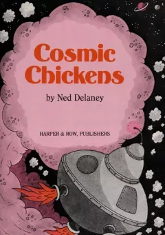 Cosmic chickens