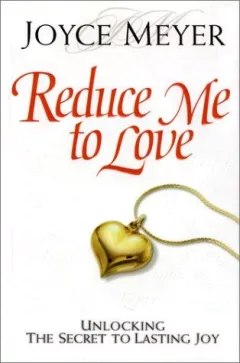 Reduce me to love