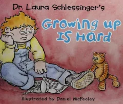 Dr. Laura Schlessinger's Growing up is hard