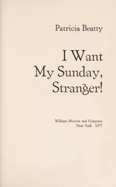 I want my Sunday, stranger!