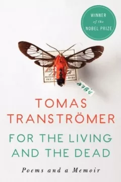 For the Living and the Dead: Poems and a Memoir