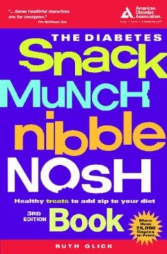 The Diabetes Snack Munch Nibble Nosh Book