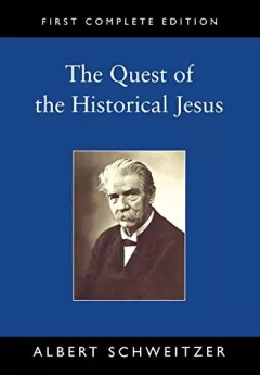 The quest of the historical Jesus