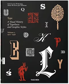 Type. A Visual History of Typefaces & Graphic Styles, 1901-1938 (v. 2)