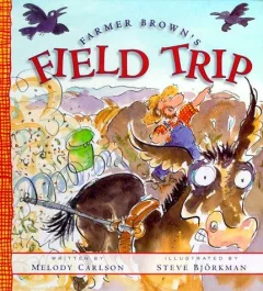 Farmer Brown's field trip