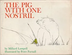 The pig with one nostril.