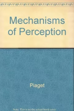Mechanisms Of Perception