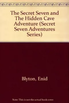 The Secret Seven and the hidden cave adventure.