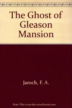 The ghost of Gleason mansion