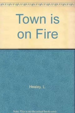 The town is on fire