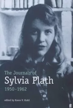 The journals of Sylvia Plath, 1950-1962