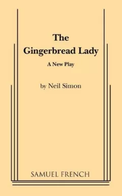 The Gingerbread Lady: A New Play