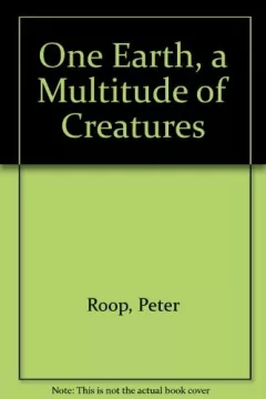 One earth, a multitude of creatures
