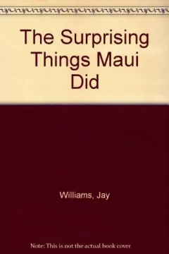 The surprising things Maui did