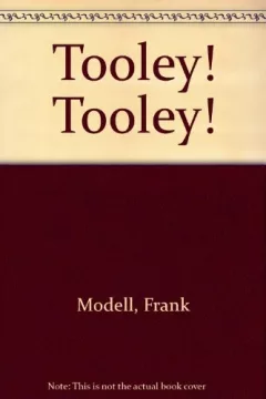 Tooley! Tooley!