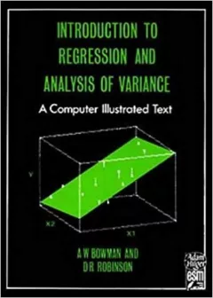 Introduction to Regression and Analysis of Variances