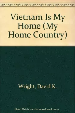 Vietnam is my home