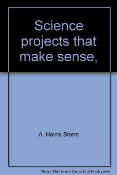 Science projects that make sense