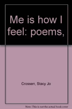 Me is how I feel: poems