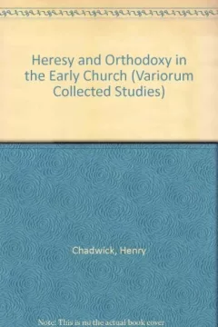 Heresy and orthodoxy in the early church