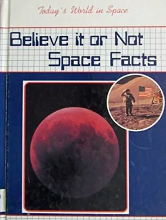 Believe it or not--space facts