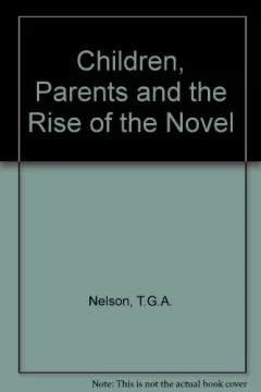 Children, parents, and the rise of the novel