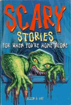 Scary stories for when you're home alone