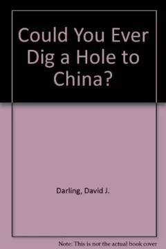 Could you ever dig a hole to China?