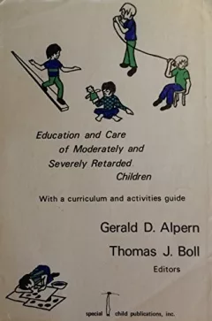 Education and care of moderately and severely retarded children