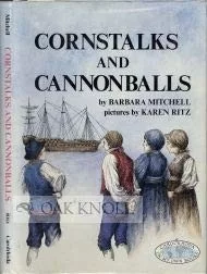 Cornstalks and cannonballs