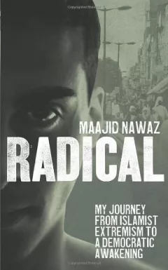 Radical: My Journey from Islamist Extremism to a Democratic Awakening