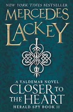 Closer to the Heart: Book 2 (The Herald Spy)