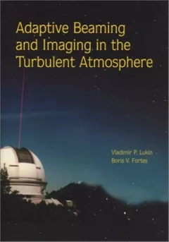Adaptive beaming and imaging in the turbulent atmosphere