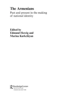 ARMENIANS: PAST AND PRESENT IN THE MAKING OF NATIONAL IDENTITY; ED. BY EDMUND HERZIG.