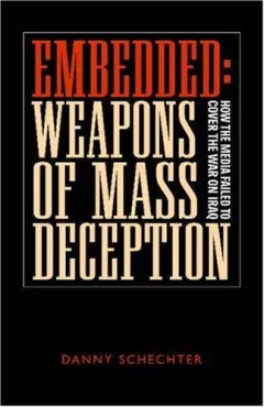 Embedded: Weapons of Mass Deception